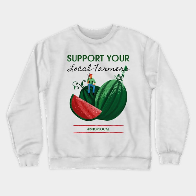 Small Farmer Family Farm Farmers Market Buy Local Crewneck Sweatshirt by Tip Top Tee's